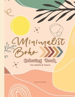 Minimalist Boho Coloring Book For Adults & Teens: Over 40 Beautiful Aesthetics Modern Art Designs for Relaxation & Stress Relief B0CQJ9ZB2C Book Cover