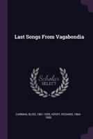Last Songs From Vagabondia 1141489244 Book Cover