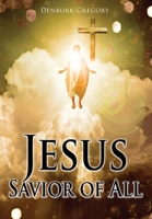 Jesus, Savior of All 1469149249 Book Cover