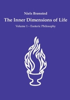 The Inner Dimensions of Life: Volume 1 - Esoteric Philosophy 8743056563 Book Cover