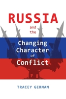 Russia and the Changing Character of Conflict 1621966755 Book Cover