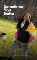 Sometimes You Gotta Let The Pain Out 9360944645 Book Cover