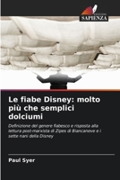 Le fiabe Disney: molto più che semplici dolciumi (Italian Edition) 6209763464 Book Cover
