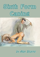 Sixth Form Caning 1326211471 Book Cover
