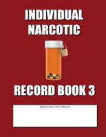 Individual Narcotic Record Book 3: Shift Count Only 1516972090 Book Cover