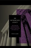 An Entrenched Legacy: How the New Deal Constitutional Revolution Continues to Shape the Role of the Supreme Court 0271032812 Book Cover