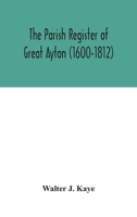 The Parish Register of Great Ayton ( 1600-1812) 9354047130 Book Cover