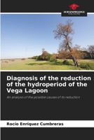 Diagnosis of the reduction of the hydroperiod of the Vega Lagoon 6206501787 Book Cover