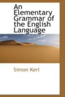 An Elementary Grammar of the English Language 1143881621 Book Cover