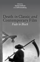 Death in Classic and Contemporary Film: Fade to Black 1349446866 Book Cover