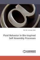 Fluid Behavior in Bio-inspired Self Assembly Processes 383833759X Book Cover