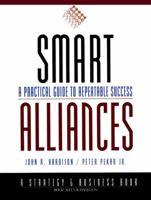 Smart Alliances: A Practical Guide to Repeatable Success (A Strategy & Business Book) 0787943266 Book Cover