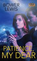 Patience, My Dear 1593096445 Book Cover