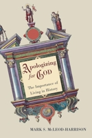 Apologizing for God: The Importance of Living in History 1608997669 Book Cover