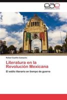 Literatura En La Revolucion Mexicana 3659006661 Book Cover