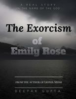 The Exorcism of Emily Rose: Real Stories Have Horror Sound 1520102097 Book Cover