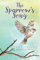 The Sparrow's Song 1646458850 Book Cover