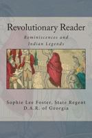 Revolutionary Reader: Reminiscences and Indian Legends 147748003X Book Cover
