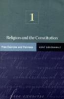 Religion and the Constitution: Volume I: Free Exercise and Fairness 0691125821 Book Cover