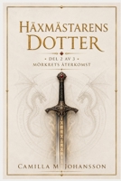 Häxmästarens Dotter Mörkrets Återkomst (Swedish Edition) B0H377CMFB Book Cover
