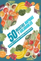 50 Recetas rápidas y saludables: Aprende a cocinar recetas saludables (Spanish Edition) B0C87864SK Book Cover
