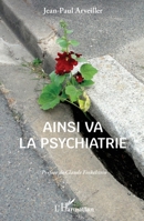 Ainsi va la psychiatrie (French Edition) 2336416646 Book Cover
