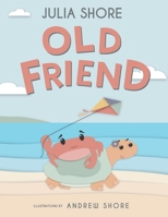 Old Friend: a heartwarming story about kindness and generosity B0997QPH21 Book Cover