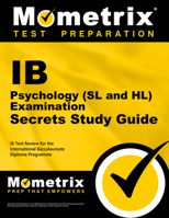 IB Psychology (SL and Hl) Examination Secrets Study Guide: IB Test Review for the International Baccalaureate Diploma Programme 1627337547 Book Cover