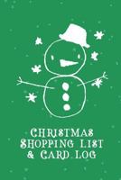 Christmas Shopping List + Card Log: Green Snowman 1723761877 Book Cover
