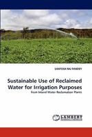 Sustainable Use of Reclaimed Water for Irrigation Purposes: from Inland Water Reclamation Plants 3844310509 Book Cover