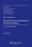 Processes of Constitutional Decisionmaking Supplement: Cases and Materials (Case Supplement) 0735508585 Book Cover