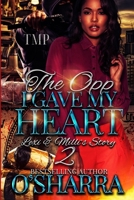 THE OPP I GAVE MY HEART: LEXI & MILLI'S STORY 2 B0CFCTZCD7 Book Cover