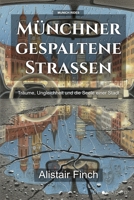 Münchner gespaltene Straßen: Träume, Ungleichheit und die Seele einer Stadt (Munich Rides) (German Edition) B0GBKNG1RK Book Cover