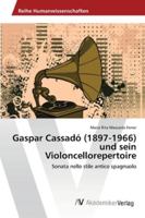 Gaspar Cassado (1897-1966) Und Sein Violoncellorepertoire 3639462939 Book Cover