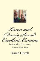 Karen and Dave's Second Excellent Camino: Twice the Distance, Twice the Fun 1978264011 Book Cover