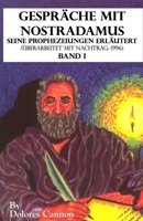 Gespräche mit Nostradamus Seine Prophezeiungen Erläutert (Überarbeitet mit Nachtrag: 1996) Band I 1950608522 Book Cover