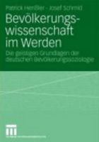 Bevolkerungswissenschaft Im Werden: Die Geistigen Grundlagen Der Deutschen Bevolkerungssoziologie 3531147935 Book Cover