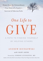 One Life to Give: A Path to Finding Yourself by Helping Others 1615190082 Book Cover