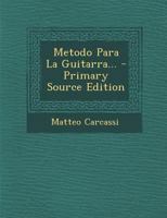 Metodo Para La Guitarra... 1021185493 Book Cover