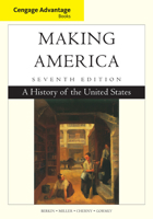 Making America: A History of the United States 0495909793 Book Cover