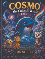 Cosmo The Galactic Whale B0HHQ6XSSY Book Cover