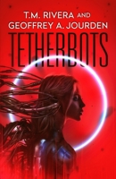 Tetherbots B0CN7CS29R Book Cover