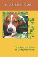 40 Days to Leading an Impactful Life vol.7: Your Personal Guide to Living Motivated! 1724007319 Book Cover
