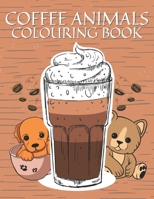 Coffe Animals Colouring Book: A Fun Coloring Gift for Adults and Coffee Lovers, Stress Relieving Animal Designs! B0915RM3CQ Book Cover