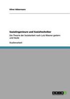 Sozialingenieure und Sozialtechniker: Die Theorie der Sozialarbeit nach Lutz Rssner gestern und heute 3640984374 Book Cover