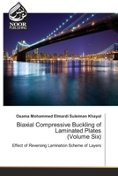 Biaxial Compressive Buckling of Laminated Plates (Volume Six) 6200780358 Book Cover
