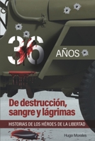 36 años: De destrucción, sangre y lágrimas 9993901822 Book Cover