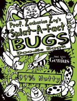 Prof. Zacharias Zog's Splat-A-Fact™ Bugs Activity Book 1908177357 Book Cover