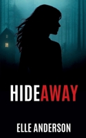 Hideaway: A Melanie Michaels Novel (The Away Series) B0FK5K48PN Book Cover