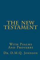 The New Testament With Psalms and Proverbs 1480276758 Book Cover